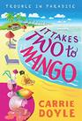 It Takes Two to Mango (Trouble in Paradise!, 1)