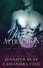 Deviant Attraction A Dark and Dirty Collection