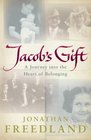 Jacob's Gift A Journey into the Heart of Belonging