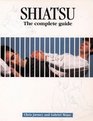 Shiatsu The Complete Guide