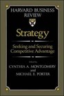 Strategy  Seeking and Securing Competitive Advantage