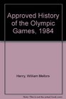 Approved History of the Olympic Games, 1984