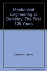 Mechanical Engineering at Berkeley The First 125 Years