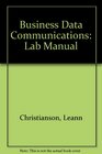 Lab Manual for Business Data Communications