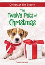 Celebrate the Season The Twelve Pets of Christmas