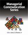 Managerial Communication Series