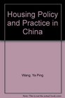 Housing Policy and Practice in China