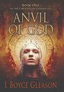 Anvil of God Book One of the Carolingian Chronicles