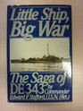 Little Ship Big War The Saga of De343