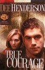 True Courage (Uncommon Heroes, Bk 4)