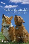 Tails of the Afterlife True Stories of Ghost Pets