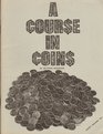 A course in coins