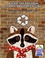 Rickie the Raccoon Learns about Recycling