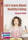 Let's Learn about Healthy Eating