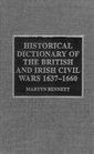 Historical Dictionary of the British and Irish Civil Wars 163716