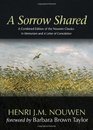 A Sorrow Shared A Combined Edition of the Nouwen Classics In Memoriam and A Letter of Consolation
