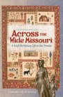 Across the Wide Missouri A Quilt Reflecting Life on the Frontier