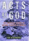 Acts of God The Unnatural History of Natural Disasters in America