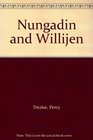 Nungadin and Willijen