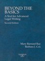 Beyond the Basics A Text for Advanced Legal Writing