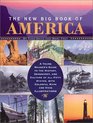 The New Big Book of America A Young Readers Guide to the History Geography Etc