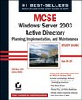 MCSE Windows Server 2003 Active Directory Planning Implementation and Maintenance Study Guide
