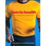 Sports Health The Complete Book of Athletic Injuries