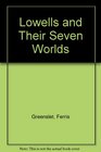 Lowells and Their Seven Worlds