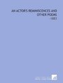 An Actor's Reminiscences and Other Poems 1883