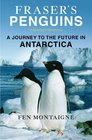 Fraser's Penguins Warning Signs from Antarctica