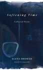 Softening Time Collected Poems