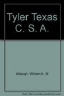 Tyler Texas C S A
