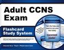 Adult CCNS Exam Flashcard Study System CCNS Test Practice Questions  Review for the Adult Acute and Critical Care Clinical Nurse Specialist Certification Exam