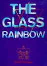 The Glass Rainbow Two Families' Struggles for Success in Rural England 19141945