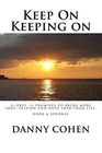 Keep On Keeping on: 31 Days, 31 Promises To Bring More Love, Passion, And Hope Into Your Life