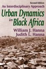 Urban Dynamics in Black Africa An Interdisciplinary Approach