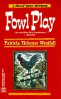 Fowl Play (Molly West, Bk 1)