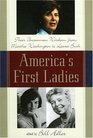 America's First Ladies Their Uncommon Wisdom from Martha Washington to Laura Bush