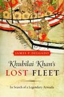 Khubilai Khan's Lost Fleet: In Search of a Legendary Armada