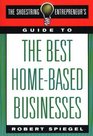 The Shoestring Entrepreneur's Guide to the Best HomeBased Businesses