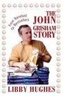 The John Grisham Story  From Baseball to Bestsellers