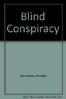 Blind Conspiracy