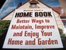 Bottom Line's Home Book  Better Ways to Maintain Improve and Enjoy Your Home and Garden