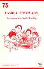 Family Festivals An Approach to Worship in the Home