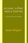A Loaf A Pint And A Coffin