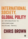 International Society Global Polity An Introduction to International Political Theory