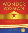 Wonder Woman Ambassador of Truth