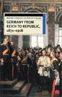 Germany From Reich To Republic 18711918