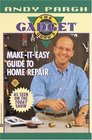 The Gadget Guru's MakeItEasy Guide to Home Repair