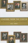 Leading from the Center Why Moderates Make the Best Presidents